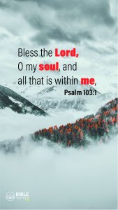 Psalm 103:1 Bible Verses About Prayer And Faith - Mobile Wallpaper