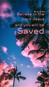 Acts 16:30 - Bible Verses About Salvation