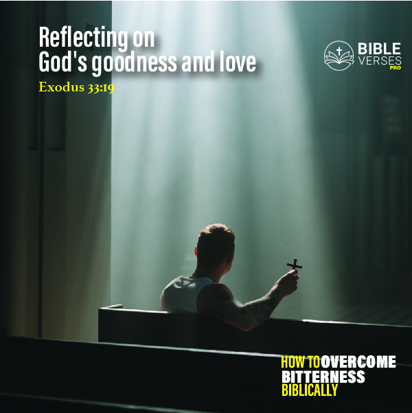 God'S Goodness - How To Overcome Bitterness Biblically-100