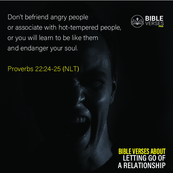 dont be angry - Bible verses about letting go of a relationship