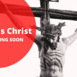 Jesus Christ IS COMING SOON