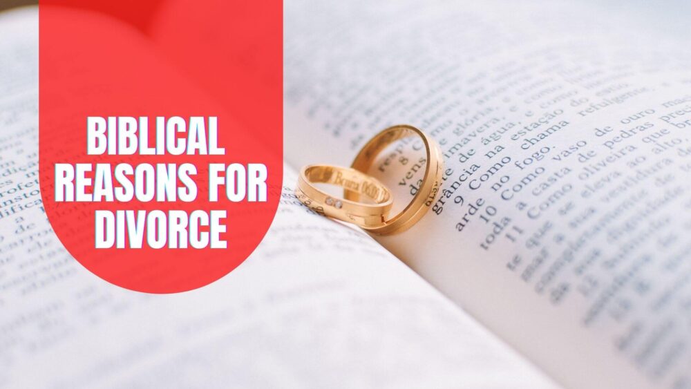 Four Biblical Reasons For Divorce