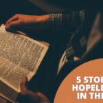 5 Stories of Hopelessness in the Bible