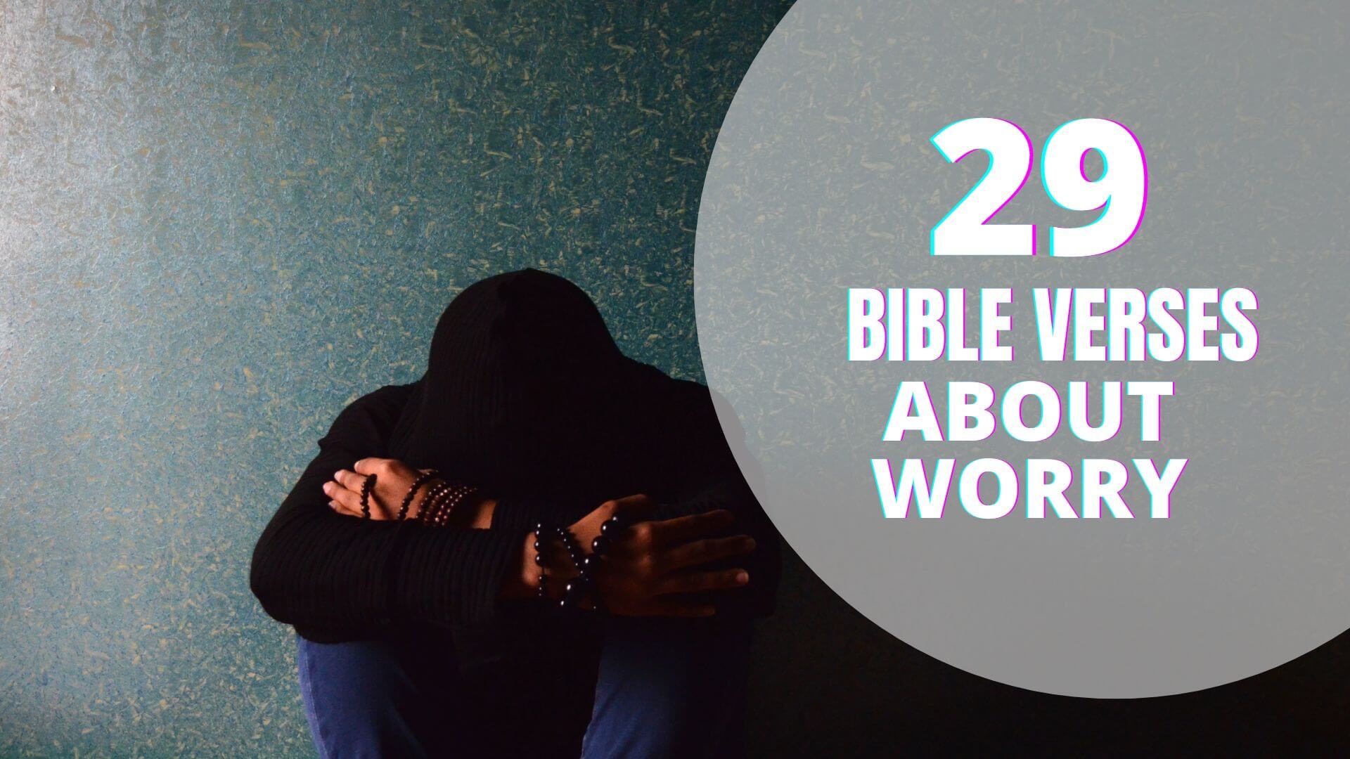 Bible Verses About Worry