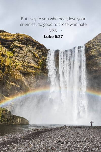 Luke 6-27-31 - Don't Repay Evil for Evil.