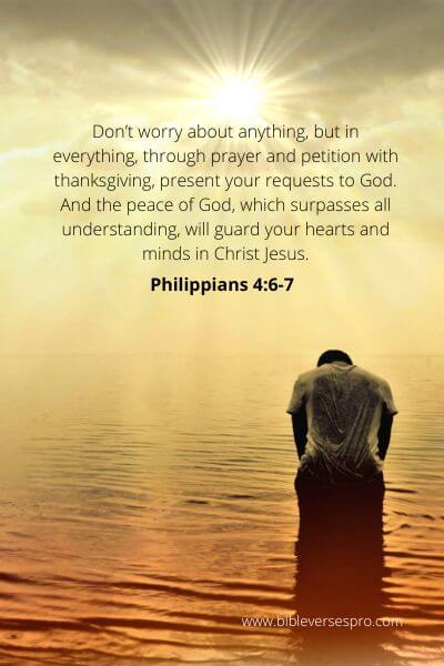 Philippians 4-6-7 - Present Your Request To God Through Prayer.