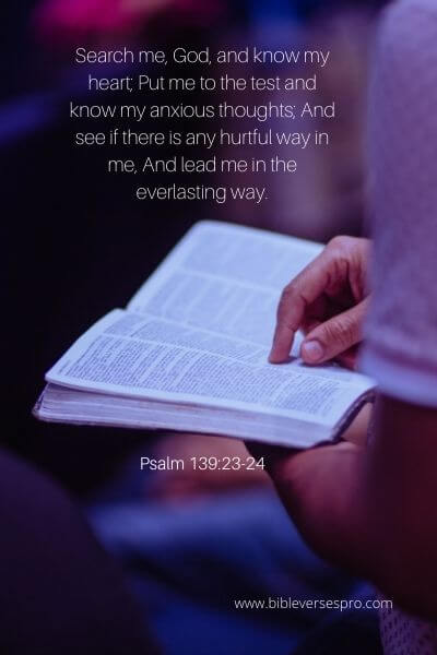 Psalm 139_23-24 - Take Time To Get To Know God'S Character More.