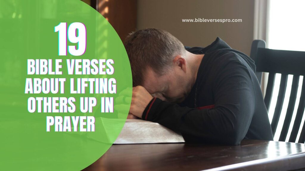 19 Bible Verses About Lifting Others Up In Prayer 19-bible-verses-about-lifting-others-up-in-prayer