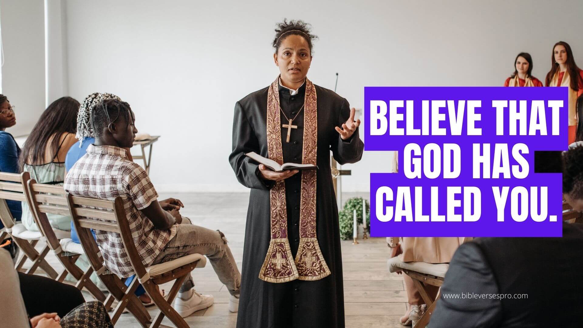  Believe that God has called you