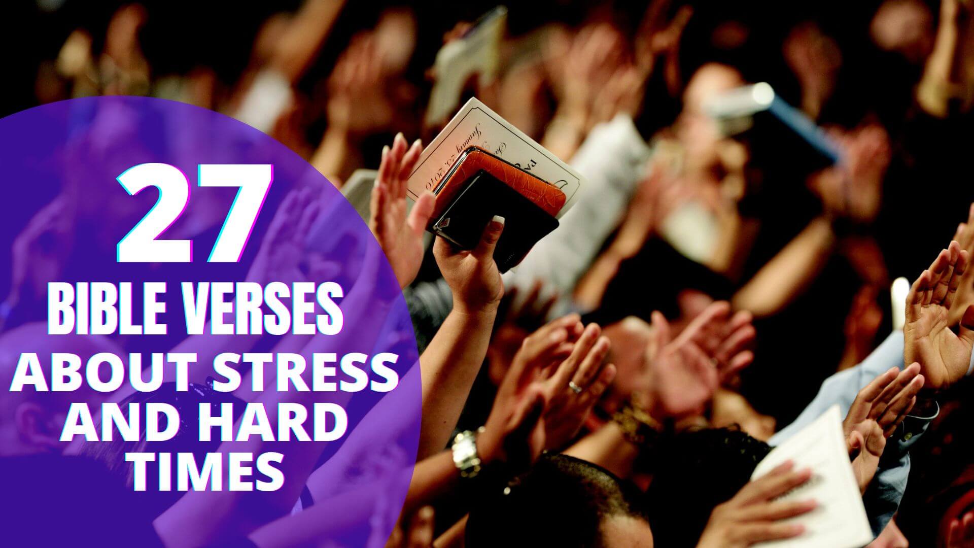 Bible Verses About Stress And Hard Times