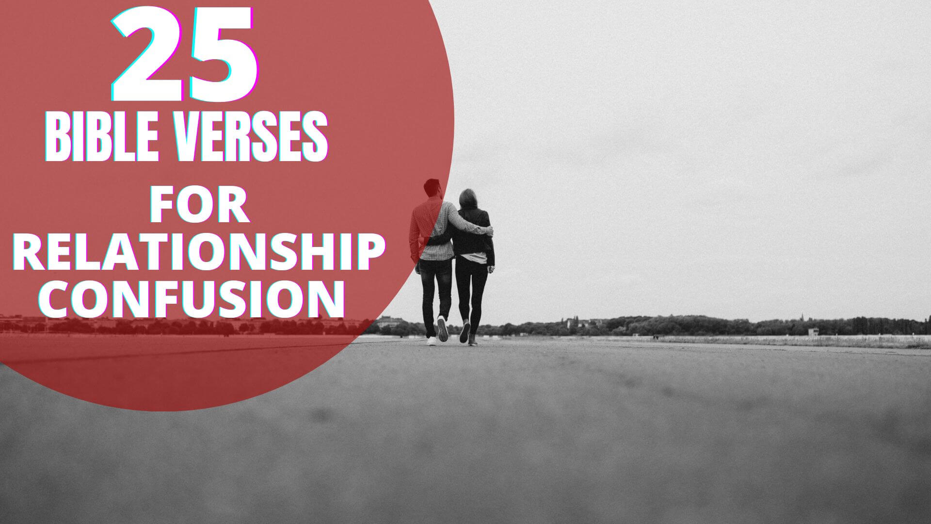 Bible Verses For Relationship Confusion