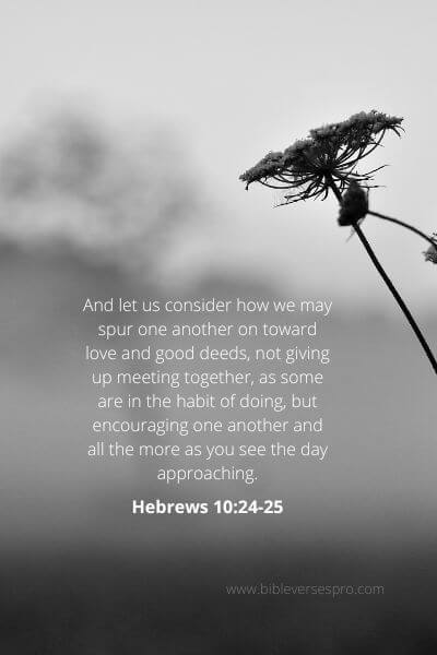 Hebrews 10-24-25 - Encouraging One Another.