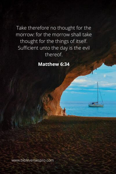 Matthew 6-34 - Our God is sufficient.