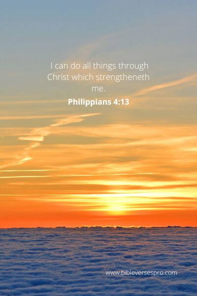 Philippians 4-13 - The source of strength.