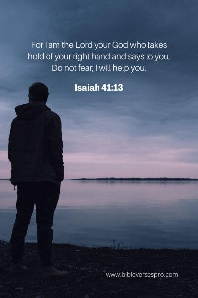Isaiah 41-13 - Do Not Fear.