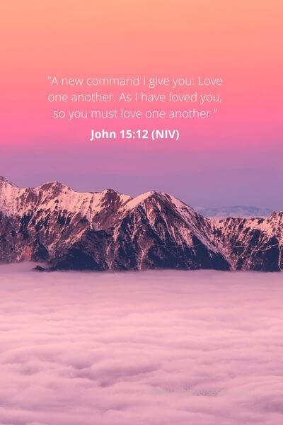 John 15_12 - God Commands Us To Love One Another