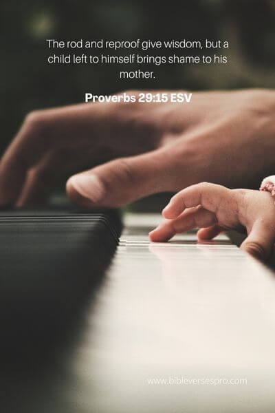 Proverbs 29_15 - Parents Play A Significant Role In The Behavior Of Their Children
