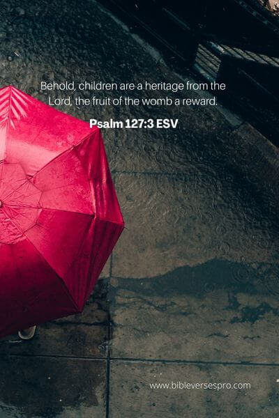 Psalm 127_3 - Fathers Should Leave A Good Inheritance For Their Children