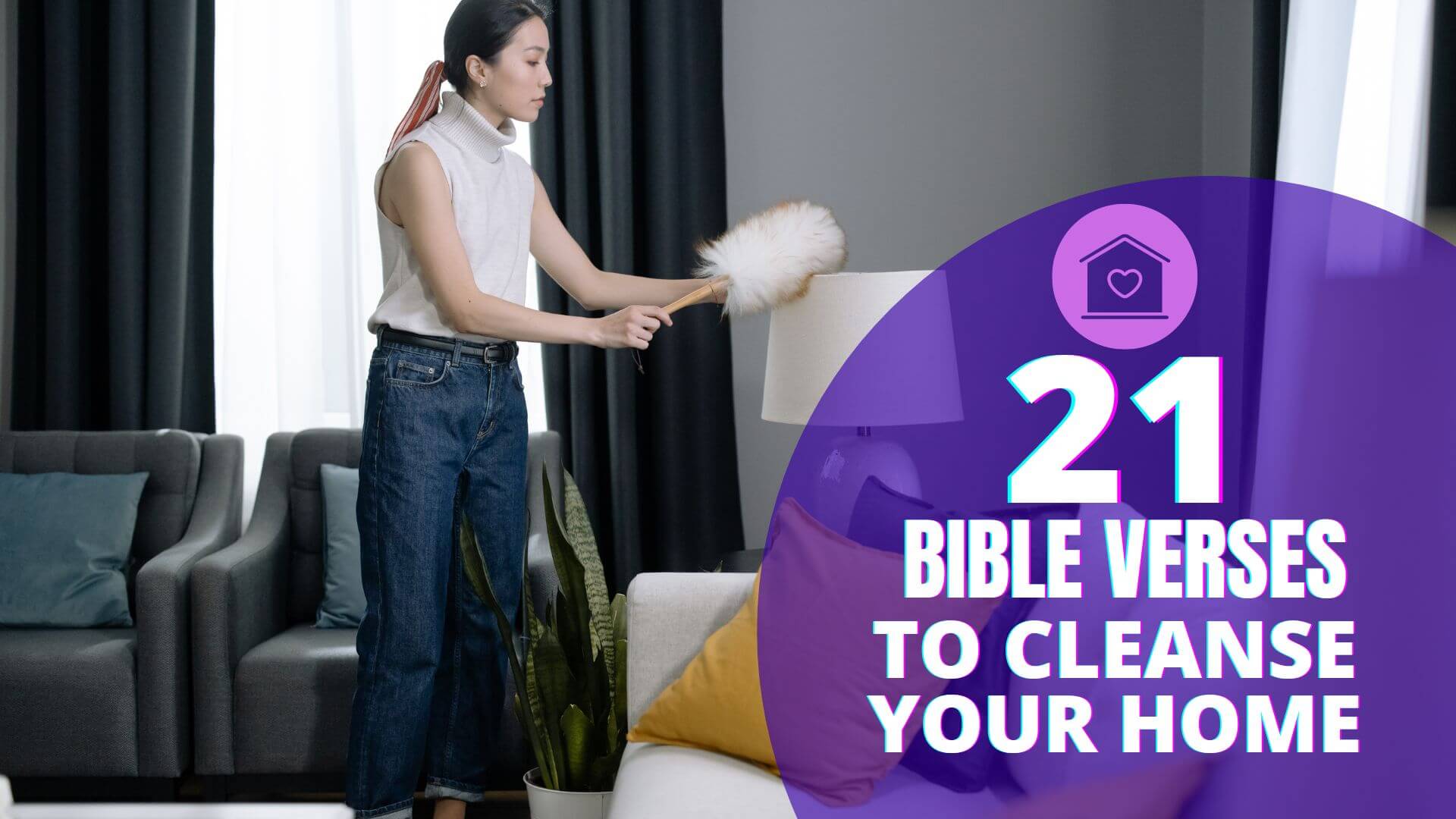 Bible Verses To Cleanse Your Home