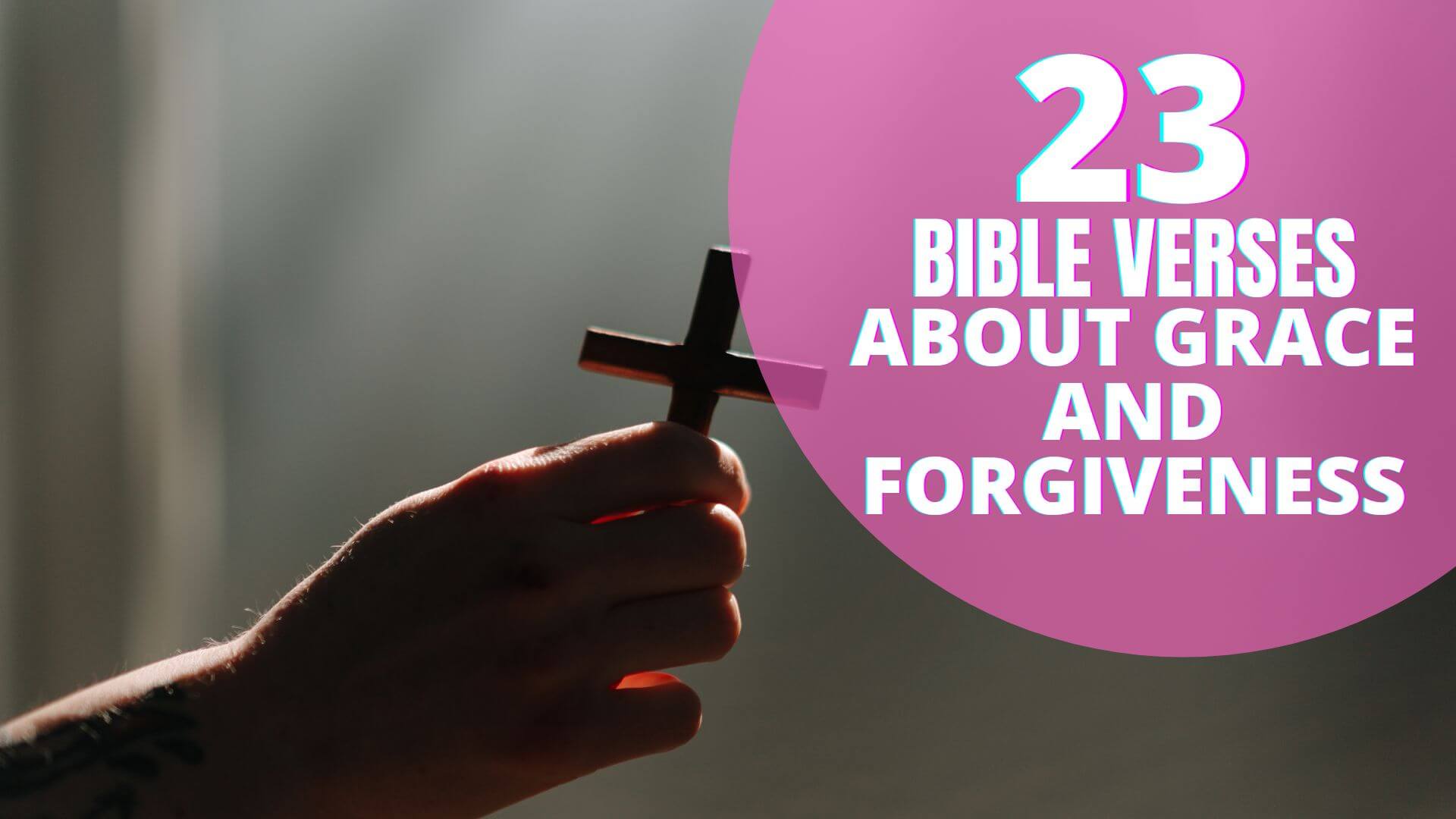 Bible Verses About Grace And Forgiveness