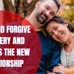 Does God forgive Adultery and Accepts the New Relationship