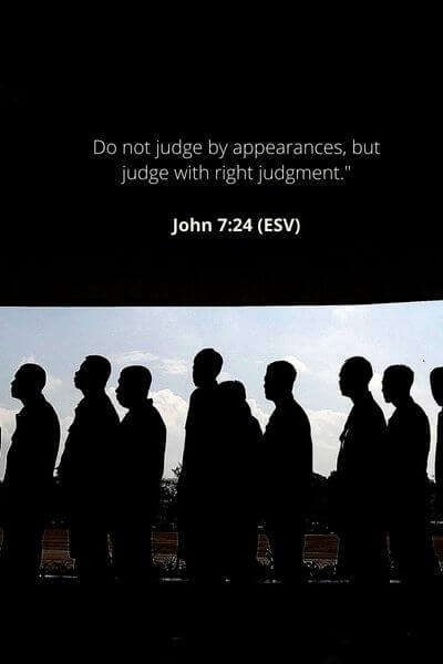 John 7_24 - Making Judgments About The Whole Based Solely On Appearances Is A Sin
