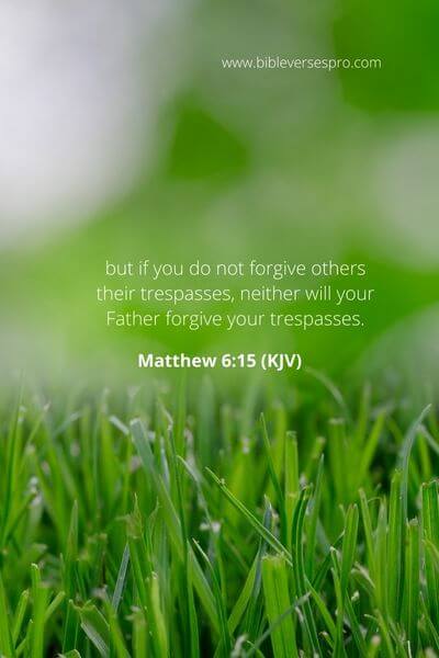 Matthew 6_15 - Have A Forgiving Attitude Towards Others