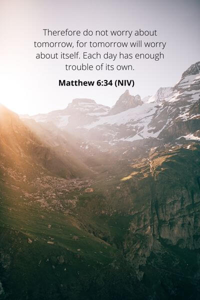 Matthew 6_34 - He calls us to trust in him