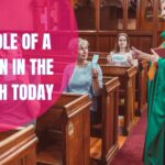 The Role Of A Women In The Church Today