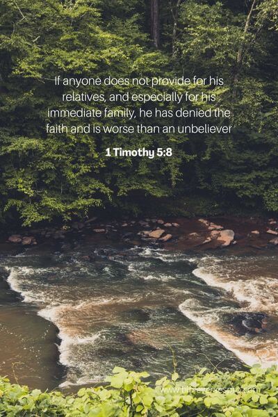 1 Timothy 5:8 - Take Responsibility.