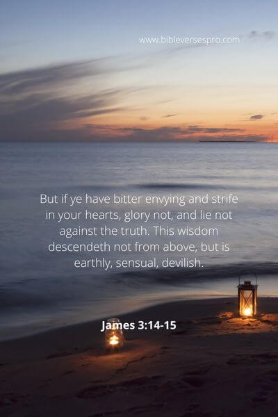 James 3_14-15 - A Man Who Envies His Neighbor Will Never Be At Rest