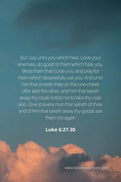 Luke 6_27-30 - Do Good To Them That Do You Bad