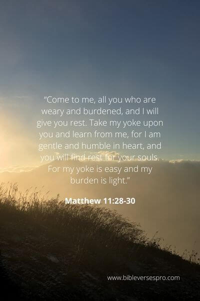 Matthew 11_28-30 - He Can Give You Rest If You'Re Tired And Struggling