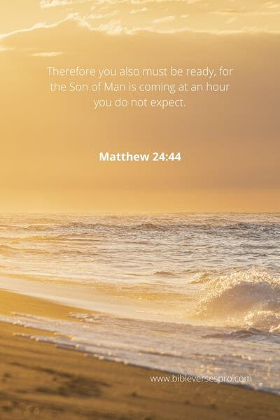 Matthew 24_44 - No One Will Be Able To Predict When That Moment Will Occur