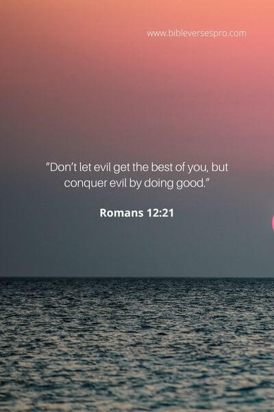 Romans 12_21 - We are to reject that instinct in its entirety