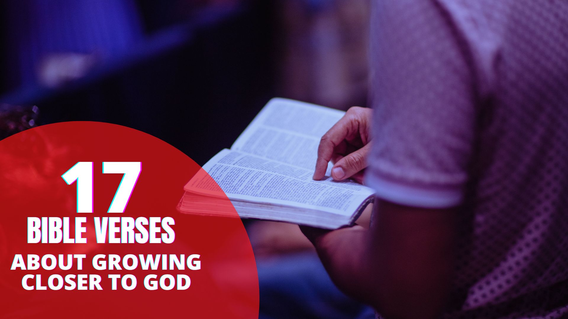 17 Bible Verses About Growing Closer To God