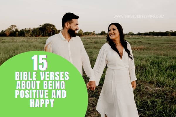 Bible Verses About Being Positive And Happy