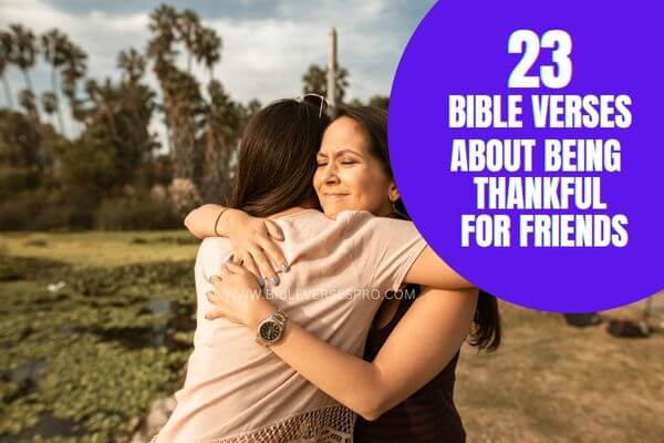 Bible Verses About Being Thankful For Friends