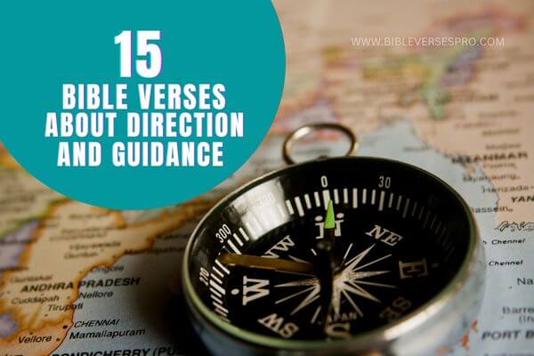 Bible Verses About Direction And Guidance