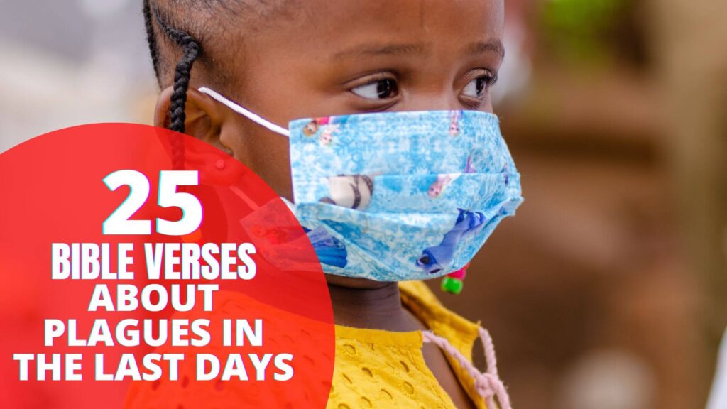 25 Bible Verses about Plagues in the Last Days Explained