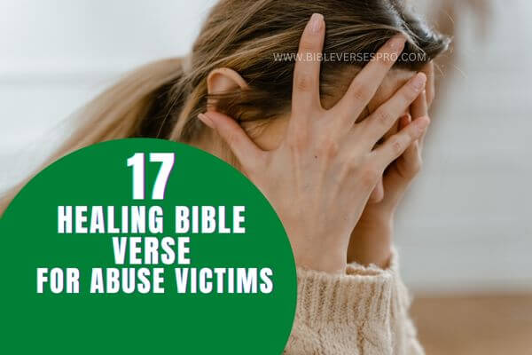Healing Bible Verse For Abuse Victims