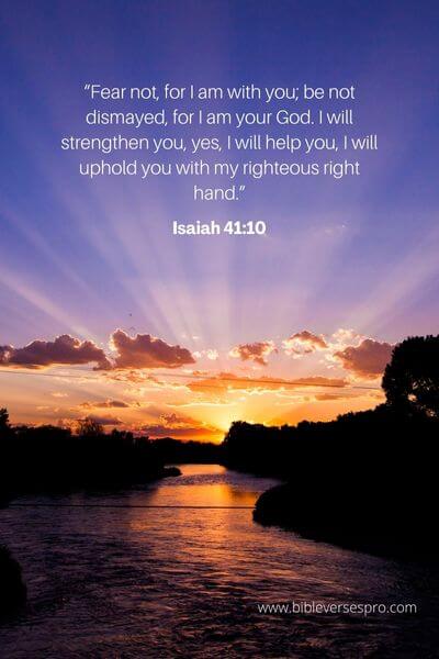 Isaiah 41:10 - He Has Told Us Not To Be Afraid.