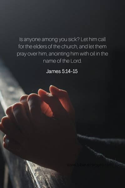 James 5:14-15 - We Have The Privilege Of Being Heard When We Pray.