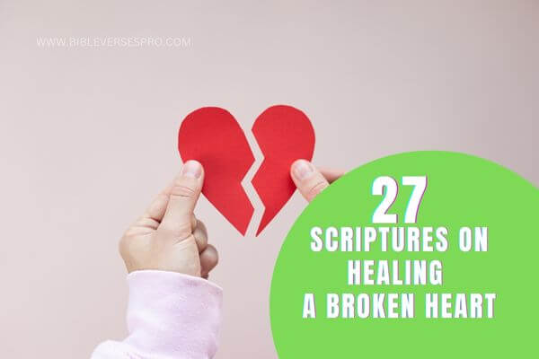Scriptures On Healing A Broken Heart