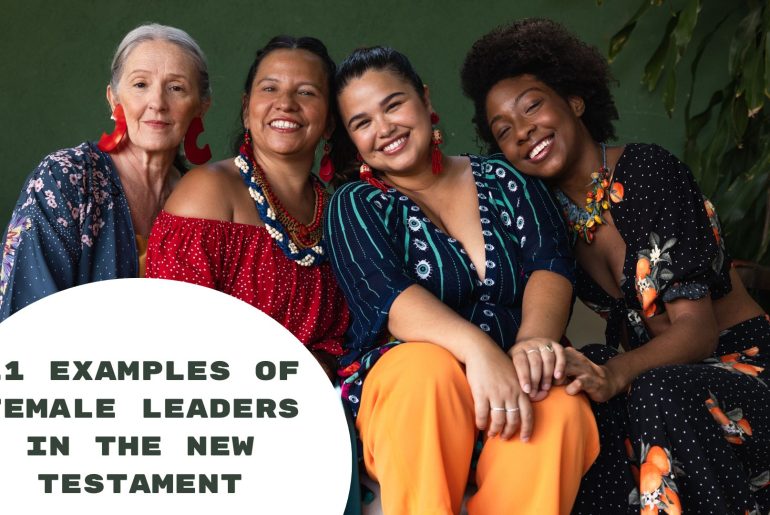 11 Examples Of Female Leaders In The New Testament