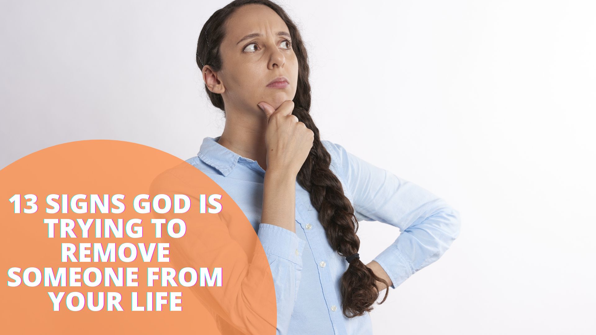 13 Signs God is Trying to Remove Someone from Your Life
