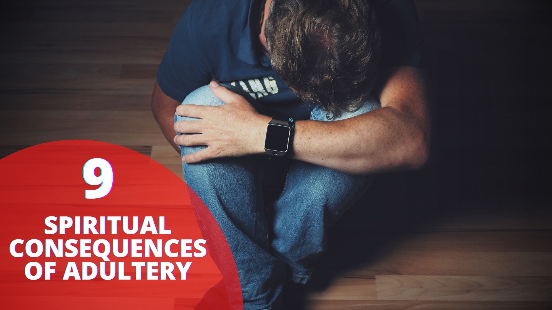 9 Spiritual Consequences Of Adultery