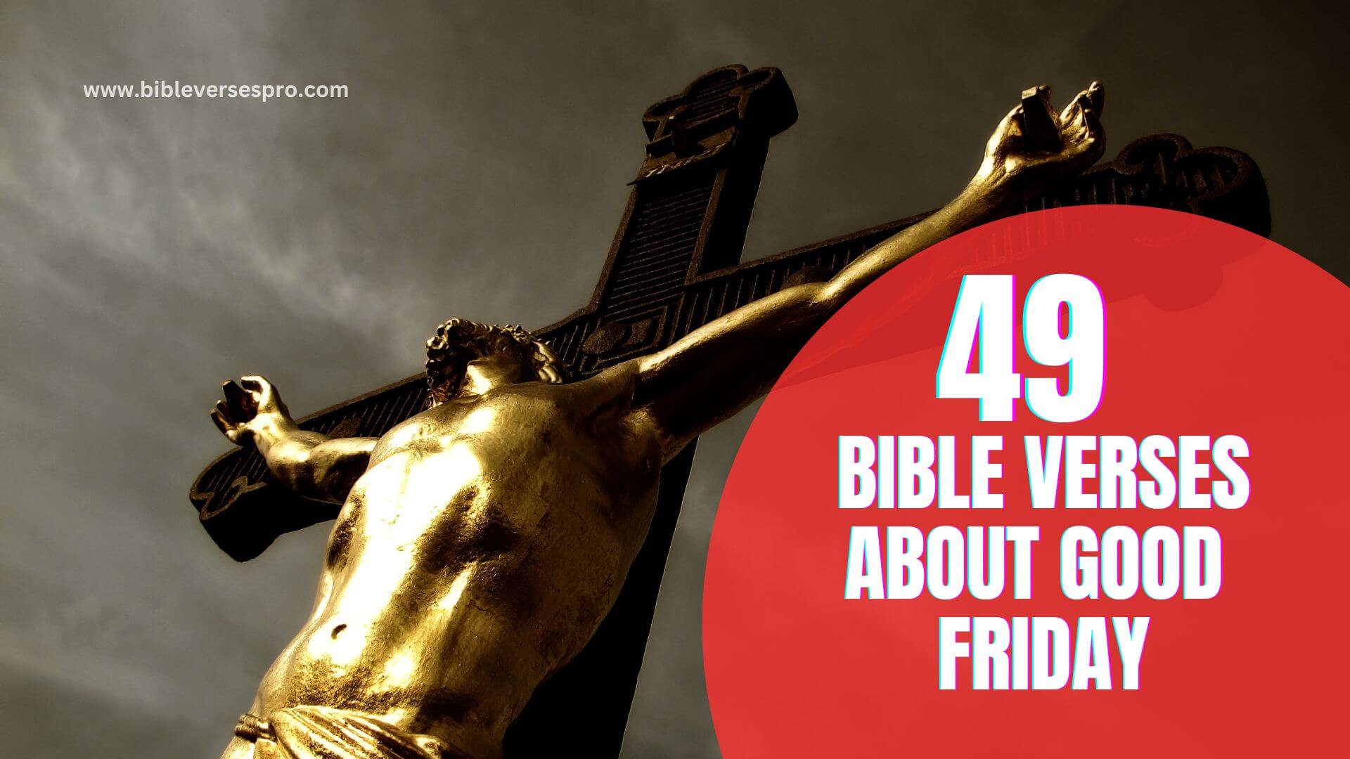 45 Bible Verses About Good Friday Bible Verses