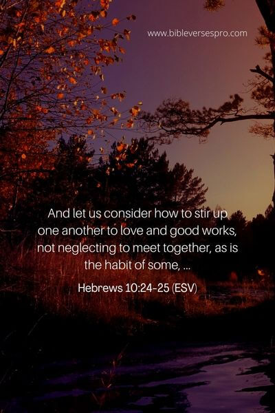 Hebrews 10_24-25 (Esv)
