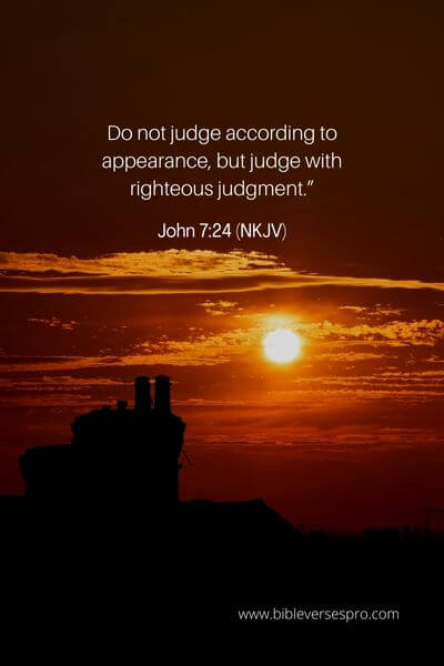 John 7_24 (Nkjv)